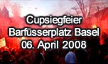 06.04.2008
Cupsiegfeier Barfsserplatz, Basel