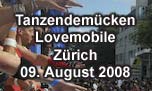 09.08.2008
Tanzendemcken Lovemobile Street Parade, Zrich