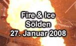 27.01.2008
Fire & Ice Slden
