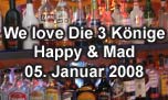 05.01.2008
We love "Die 3 Knige" @ Happy & Mad, Egerkingen