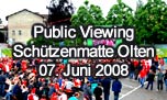 07.06.2008
Euro Olten Public Viewing Schtzenmatte, Olten