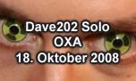 18.10.2008
Dave202 Solo @ OXA, Zrich-Oerlikon