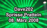 08.03.2008
Dave202 - Trance Event Sprisse, Pratteln