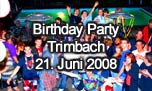21.06.2008
Birthday Party Trimbach