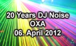 06.04.2012
20 Years DJ Noise @ OXA, Zürich-Oerlikon