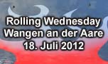 18.07.2012
Rolling Wednesday @ Schuetzenhouse, Wangen an der Aare