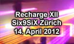 14.04.2012
Recharge XII six9six, Zürich - Altstetten