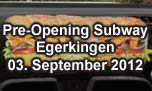 03.09.2012
Pre-Opening Subway, Egerkingen