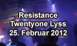 25.02.2012
Resistance Twentyone Bar & Club, Lyss