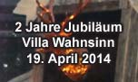 19.04.2014
2 Jahre Jubiläum Villa Wahnsinn, St. Gallen