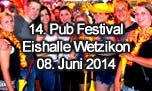08.06.2014
14. Pub Festival Eishalle, Wetzikon