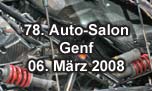 06.03.2008
78. Auto-Salon Genf