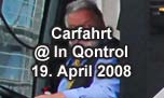 19.04.2008
Carfahrt @ In Qontrol Amsterdam