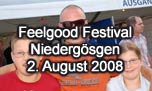 02.08.2008
Feelgood Festival Niedergösgen