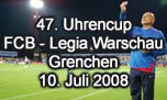 10.07.2008
47. Uhrencup FCB - Legia Warschau, Grenchen