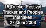 27.06.2008
15. Trucker & Country Festival Interlaken