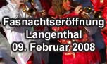 09.02.2008
Fasnachtserffnung Langenthal