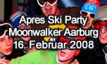 16.02.2008
Schlager & Apres Ski Party @ Moonwalker Music Club, Aarburg