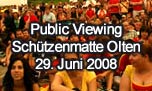 29.06.2008
Euro Olten Public Viewing Schützenmatte, Olten