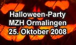 25.10.2008
Halloween-Party MZH, Ormalingen