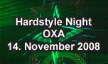 14.11.2008
Hardstyle Night @ OXA, Zrich-Oerlikon