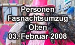 03.02.2008
Personen Fasnachtsumzug, Olten
