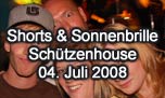 04.07.2008
Bikini, Shorts & Sonnenbrille @ Schuetzenhouse, Wangen an der Aare
