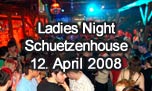12.04.2008
Ladies Night @ Schuetzenhouse, Wangen an der Aare