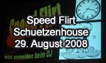 29.08.2008
Speed Flirt @ Salzhaus, Wangen an der Aare