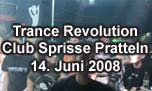 14.06.2008
Trance Revolution Version 2.0 Club Sprisse, Pratteln