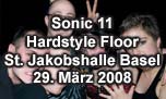 29.03.2008
Sonic 11 - Hardstyle Floor @ St. Jakobshalle, Basel