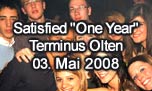 03.05.2008
Satisfied "One Year" @ Terminus, Olten