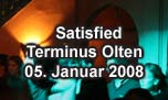 05.01.2008
Satisfied @ Terminus, Olten