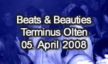05.04.2008
Beats & Beauties @ Terminus, Olten