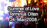 24.05.2008
Summer of Love @ Terminus, Olten