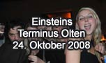 24.10.2008
Einsteins - The Mixmachine (Neu) @ Terminus, Olten