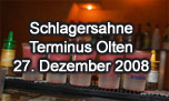 27.12.2008
Schlagersahne @ Terminus, Olten