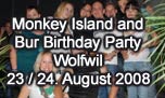 23.08.2008
Monkey Island and Bur Birthday Party Wolfwil
