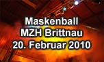 20.02.2010
Maskenball Mehrzweckhalle Brittnau