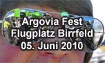 05.06.2010
Argovia Fest Flugplatz Birrfeld