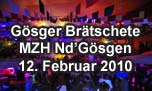 12.02.2010
Gösger Brätschete @ Mehrzweckhalle, Niedergösgen