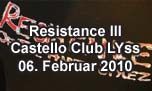 06.02.2010
Resistance of the Harder Stylez III Castello Club Lyss