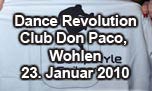 23.01.2010
Dance Revolution Don Paco, Wohlen