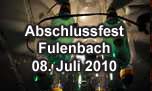08.07.2010
Abschlussfest Fulenbach