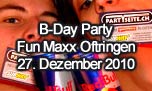 27.12.2010
B-Day Party @ Fun-Maxx, Oftringen