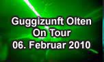 06.02.2010
Guggizunft Olten on tour