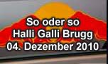 04.12.2010
So oder So @ Halli Galli, Brugg