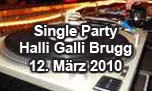 12.03.2010
so oder so @ Halli Galli, Brugg