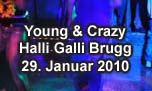 29.01.2010
Young & Cracy @ Halli Galli, Brugg