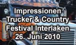 26.06.2010
Impressionen Trucker & Country Festival Interlaken